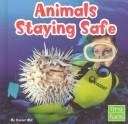 Animals Staying Safe (Animal Behavior)