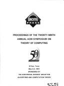Proceedings of the twenty-ninth annual ACM Symposium on Theory of Computing