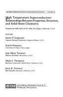 High Temperature Superconductors: Relationships Between Properties, Structure, and Solid-State Chemistry