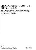 Graduate Programs in Physics, Astronomy and Related Fields (Graduate Programs in Physics, Astronomy & Related Fields)
