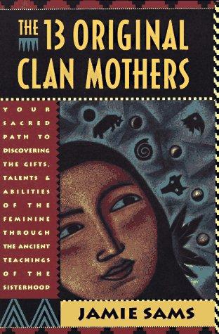 The Thirteen Original Clan Mothers