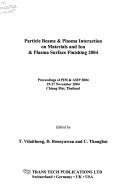 Particle beams & plasma interaction on materials and ion & plasma surface finishing 2004