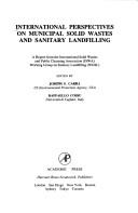 International Perspectives on Municipal Solid Wastes and Sanitary Landfilling (International Solid Waste Professional Library)