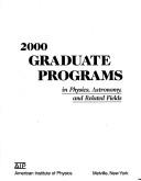 2000 Graduate Programs in Physics, Astronomy, and Related Fields (Graduate Programs in Physics)