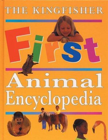 The Kingfisher first animal encyclopedia