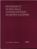 Proceedings of the Sixth Annual ACM-SIAM Symposium on Discrete Algorithms (Proceedings in Applied Mathematics)
