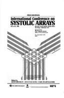 International Conference on Systolic Arrays, May 25-27, 1988 (Proceedings)