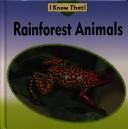 Rainforest Animals (I Know That! (Animals))
