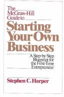 The McGraw-Hill Guide to Starting Your Own Business