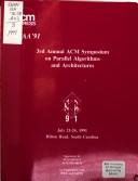 3rd Annual ACM Symposium on Parallel Algorithms and Architectures, July 21-24, 1991, Hilton Head, South Carolina