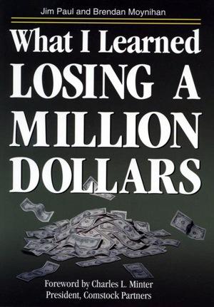 What I learned losing a million dollars