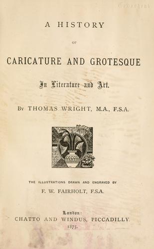 A history of caricature & grotesque in literature and art