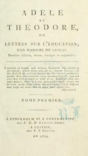 Adèle et Théodore, ou, Lettres sur l'éducation