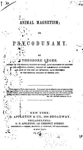 Animal magnetism, or, Psycodunamy
