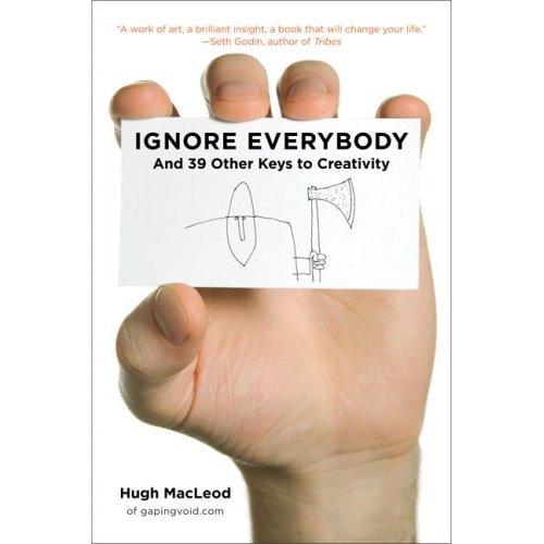 Ignore everybody