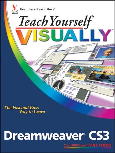 Teach yourself visually Dreamweaver CS3