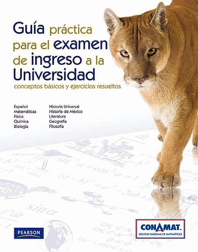 Guia practica para el examen de ingreso a la Universidad