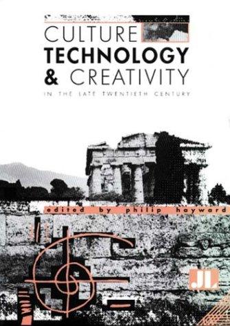 Culture, Technology & Creativity in the Late Twentieth Century