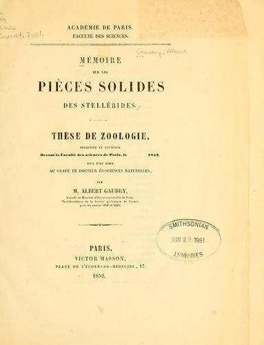Mémoire sur les pièces solides des stellérides ..