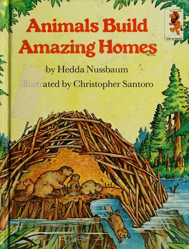 Animals build amazing homes