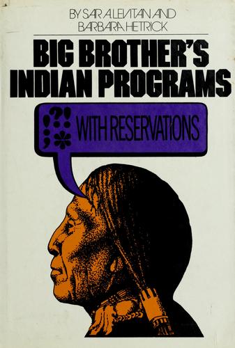 Big Brother's Indian programs, with reservations