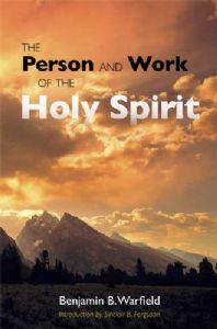 The Person and Work of the Holy Spirit