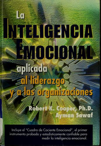 La inteligencia emocional aplicada al liderazgo y a las organizaciones