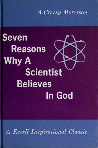 Seven reasons why a scientist believes in God