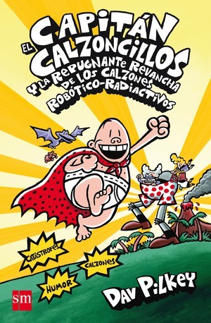 Captain Underpants And The Revolting Revenge Of The Radioactive Roboboxers