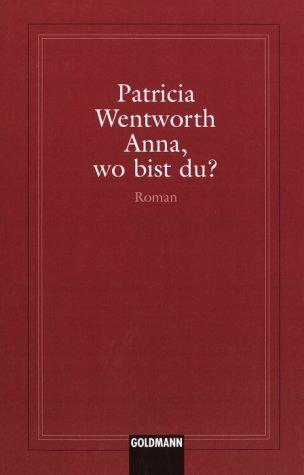Anna, Where Are You (A Miss Silver Mystery)