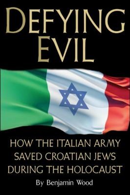 Defying Evil How The Italian Army Saved Croatian Jews During The Holocaust