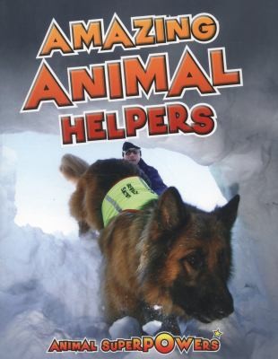 Amazing Animal Helpers