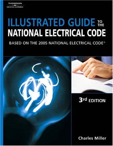 Illustrated guide to the National Electrical Code