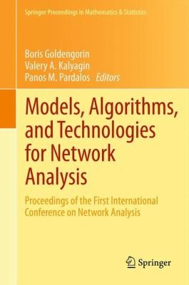 Models Algorithms And Technologies For Network Analysis Proceedings Of The First International Conference On Network Analysis