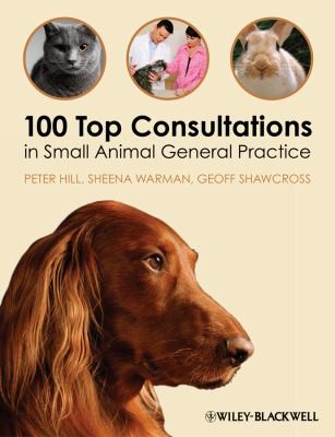 100 Top Consultations In Small Animal General Practice