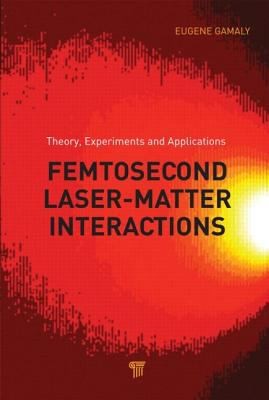Femtosecond LaserMatter Interactions
