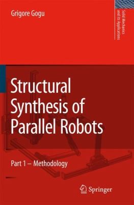 Structural Synthesis of Parallel Robots Part 1
            
                Solid Mechanics and Its Applications