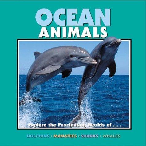 Ocean animals explore the facinating worlds of--