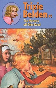 Trixie Belden and the Mystery Off Glen Road