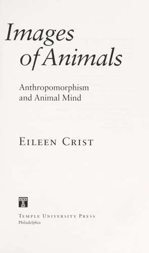 Images of animals : anthropomorphism and animal mind