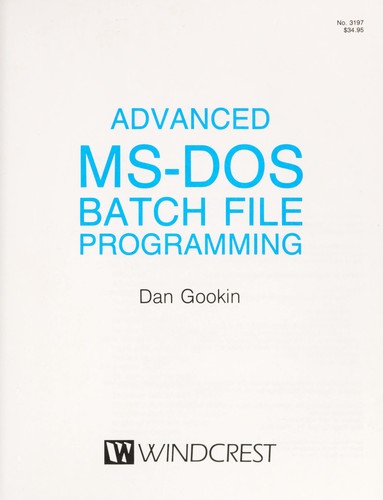 Advanced MS-D0S Batch File Programming