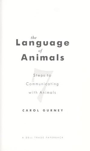 The language of animals : 7 steps to communicating with animals