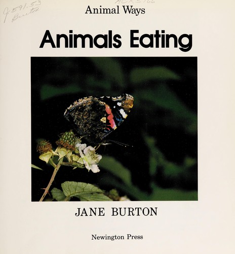 Animals Eating, Burton, 2-4 (Animal Ways)