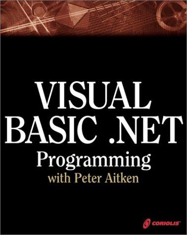 Visual Basic .NET programming, with Peter Aitken
