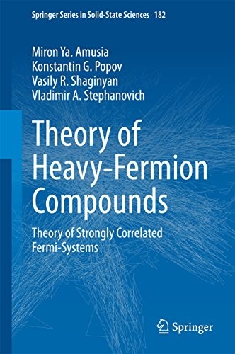 Theory of Heavy-Fermion Compounds: Theory of Strongly Correlated Fermi-Systems (Springer Series in Solid-State Sciences Book 182)