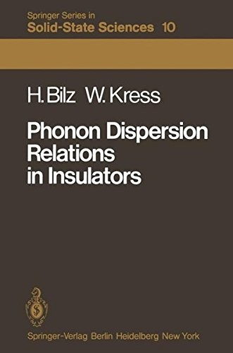Phonon Dispersion Relations in Insulators (Springer Series in Solid-State Sciences)