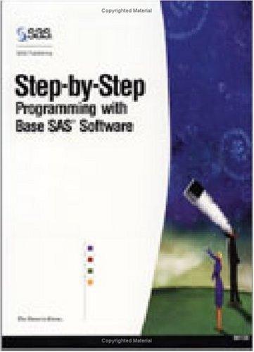 Step-by-step programming with base SAS software