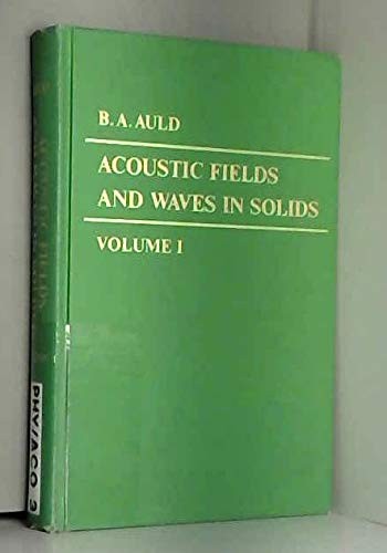 Acoustic Fields and Waves in Solids. Volume I
