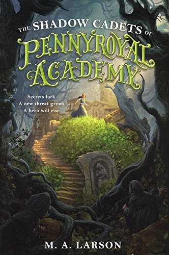 The Shadow Cadets Of Pennyroyal Academy (Turtleback School & Library Binding Edition)
