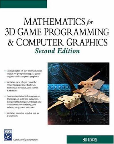Mathematics for 3D game programming and computer graphics